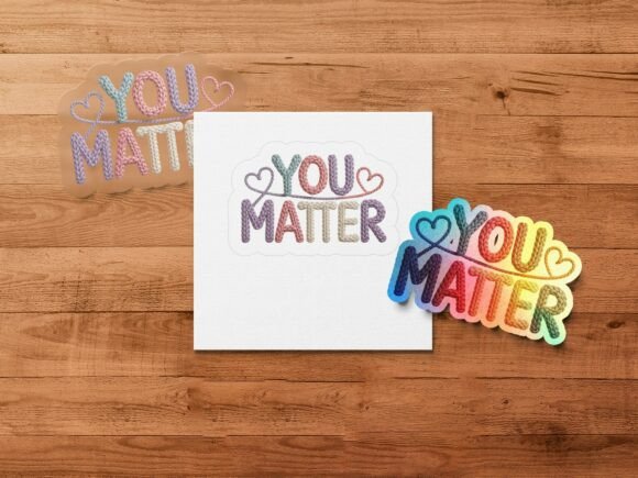 You Matter Crochet Design PNG: How a Simple Message Transforms Your Handmade Creations